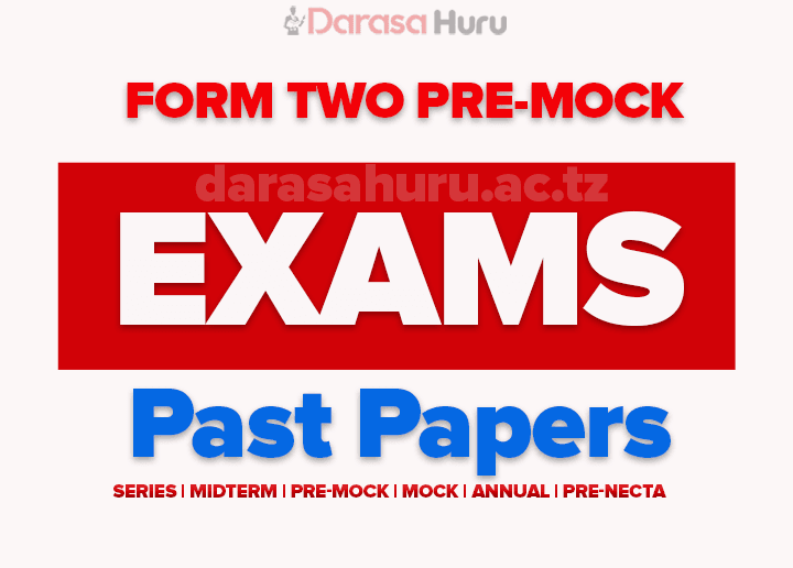 Kitanchla Morogoro Form Two Pre-Mock Joint Exams 2025 With Marking Schemes, Form Two Pre Mock KIPSSA Examinations 2025, Form Two Pre KIPSSA Mock Examinations 2025, Mbeya City Form Two Pre Mock Exam April 2025 With Marking Schemes